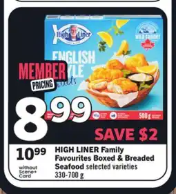 Foodland HIGH LINER Family Favourites Boxed & Breaded Seafood varieties offer
