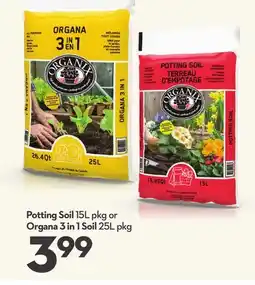 Longo's Potting Soil 15L pkg or Organa 3 in 1 Soil 25L pkg offer