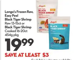 Longo's Frozen Raw, Easy Peel Black Tiger Shrimp Raw 13-15ct or Black Tiger Shrimp Cooked 16-20ct 454g pkg offer