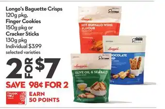 Longo's Baguette Crisps 120g pkg, Finger Cookies 150g pkg or Cracker Sticks 130g pkg offer