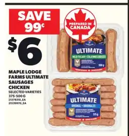 Loblaws MAPLE LODGE FARMS ULTIMATE SAUSAGES CHICKEN, 375-500G offer