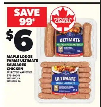 Loblaws MAPLE LODGE FARMS ULTIMATE SAUSAGES CHICKEN, 375-500G offer