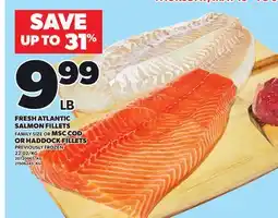 Loblaws FRESH ATLANTIC SALMON FILLETS FAMILY SIZE OR MSC COD OR HADDOCK FILLETS PREVIOUSLY FROZEN offer