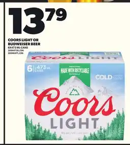 Loblaws COORS LIGHT OR BUDWEISER BEER, 6X473 ML CANS offer