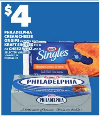 Loblaws PHILADELPHIA CREAM CHEESE OR DIPS 227/250G OR KRAFT SINGLES 410G OR CHEEZ WHIZ 450G offer