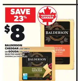 Loblaws BALDERSON CHEDDAR 250/28G OR GOUDA 170/200G offer