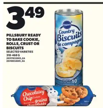 Loblaws PILLSBURY READY TO BAKE COOKIE, ROLLS, CRUST OR BISCUITS, 318-468G offer