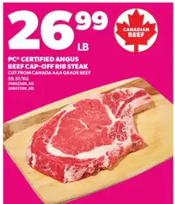 Loblaws PC CERTIFIED ANGUS BEEF CAP-OFF RIB STEAK offer