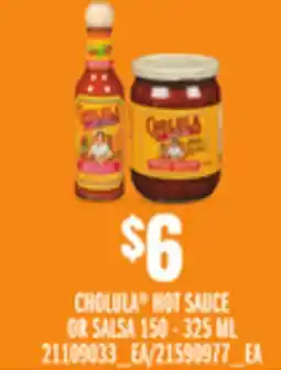 Loblaws CHOLULA HOT SAUCE OR SALSA 150 - 325 ML offer