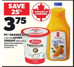 Loblaws PC ORANGE JUICE, 1.54L OR ASTRO YOGURT, 650/750G offer