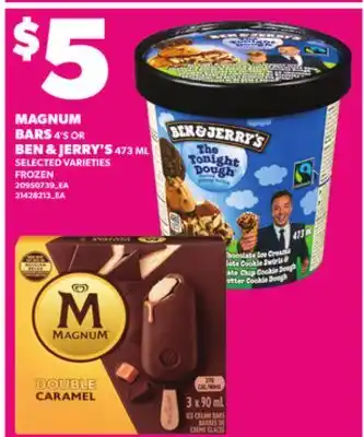 Loblaws MAGNUM BARS 4'S OR BEN & JERRY'S 473 ML offer