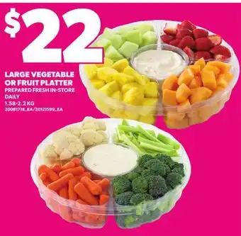 Loblaws LARGE VEGETABLE OR FRUIT PLATTER, 1.58-2.2KG offer