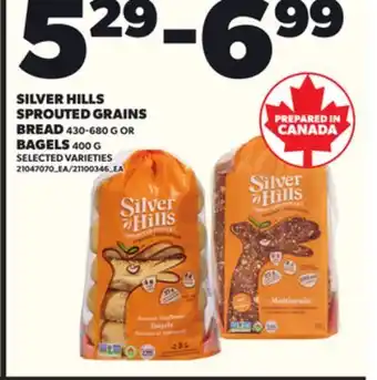 Loblaws SILVER HILLS SPROUTED GRAINS BREAD, 430-680 G OR BAGELS, 400 G offer