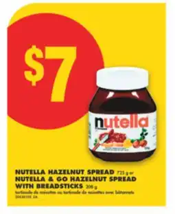 No Frills NUTELLA HAZELNUT SPREAD, 725 G OR NUTELLA & GO HAZELNUT SPREAD WITH BREADSTICKS, 208 G offer