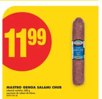 No Frills MASTRO GENOA SALAMI CHUB, 600 G offer