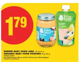 No Frills GERBER BABY FOOD JARS 159-162 ML OR ORGANIC BABY FOOD POUCHES 99 G/128 ML offer