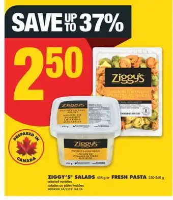 No Frills ZIGGY'S SALADS 454 G OR FRESH PASTA, 350-360 G offer