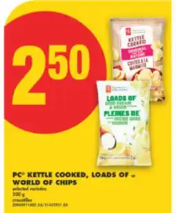 No Frills PC KETTLE COOKED, LOADS OF OR WORLD OF CHIPS, 200 G offer