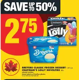 No Frills BREYERS CLASSIC FROZEN DESSERT, 1.41 L OR CHAPMAN'S LOLLY NOVELTIES, 28' S offer
