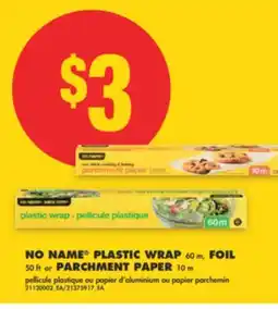 No Frills NO NAME PLASTIC WRAP 60 M, FOIL 50 FT OR PARCHMENT PAPER 10 M offer
