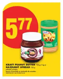 No Frills KRAFT PEANUT BUTTER, 750 G/1 KG OR HAZELNUT SPREAD, 725 G offer