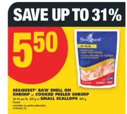 No Frills SEAQUEST RAW SHELL ON SHRIMP OR COOKED PEELED SHRIMP, 36-45 PER LB, 300 G OR SMALL SCALLOPS, 400 G offer
