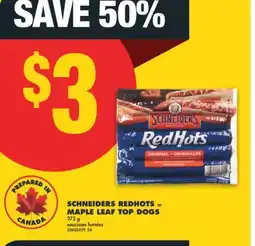 No Frills SCHNEIDERS REDHOTS or MAPLE LEAF TOP DOGS, 375 G offer