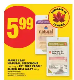 No Frills MAPLE LEAF NATURAL SELECTIONS, 150/175 G OR PC FREE FROM SLICED DELI MEAT, 175 G offer