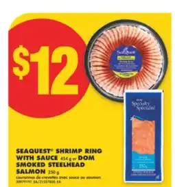 No Frills SEAQUEST SHRIMP RING WITH SAUCE 454 g or DOM SMOKED STEELHEAD SALMON 250 g offer