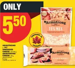 No Frills ARMSTRONG OR PC SHREDDED CHEESE 250-320 G, ARMSTRONG CHEESE, 400 G offer