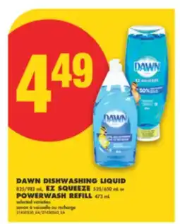 No Frills DAWN DISHWASHING LIQUID 825/982 ML, EZ SQUEEZE, 535/650 ML OR POWERWASH REFILL, 473 ML offer