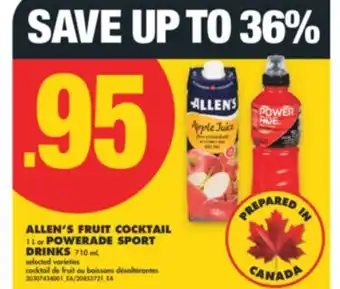 No Frills ALLEN'S FRUIT COCKTAIL, 1 L OR POWERADE SPORT DRINKS, 710 ML offer