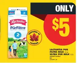 No Frills LACTANTIA PUR FILTRE MILK, 2 L or ULTRA PUR MILK, 1.5 L offer