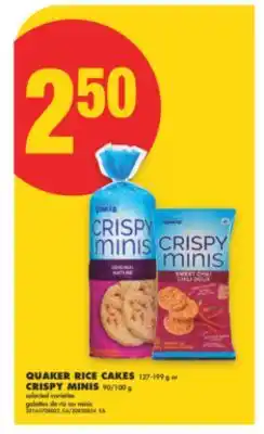 No Frills QUAKER RICE CAKES, 127-199 G or CRISPY MINIS, 90/100 G offer
