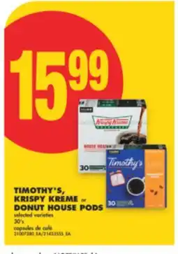 No Frills TIMOTHY'S, KRISPY KREME OR DONUT HOUSE PODS, 30'S offer