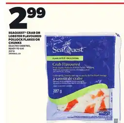 Loblaws SEAQUEST CRAB OR LOBSTER FLAVOURED POLLOCK FLAKES OR CHUNKS, 227 G offer