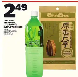 Loblaws T&T ALOE VERA DRINK, 1.5 L OR CHACHA SUNFLOWER SEEDS, 260 G offer