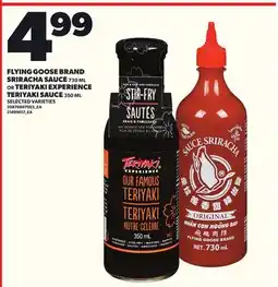 Loblaws FLYING GOOSE BRAND SRIRACHA SAUCE, 730 ML OR TERIYAKI EXPERIENCE TERIYAKI SAUCE, 350 ML offer