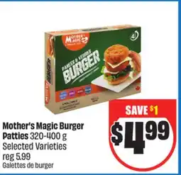 Chalo FreshCo Mother's Magic Burger Patties 320-400 g Selected Varieties offer