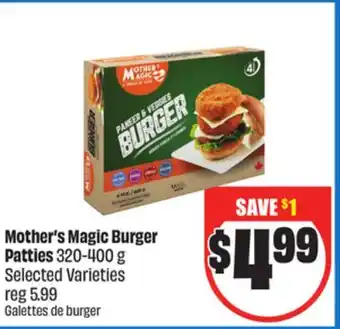 Chalo FreshCo Mother's Magic Burger Patties 320-400 g Selected Varieties offer
