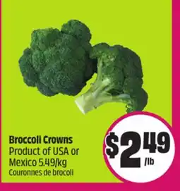 Chalo FreshCo Broccoli Crowns Product of USA or Mexico 5.49/kg offer