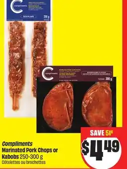 Chalo FreshCo Compliments Marinated Pork Chops or Kabobs 250-300 g offer