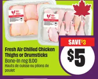 Chalo FreshCo Fresh Air Chilled Chicken Thighs or Drumsticks Bone-In offer
