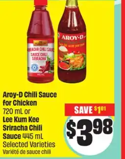 Chalo FreshCo Aroy-D Chili Sauce for Chicken 720 mL or Lee Kum Kee Sriracha Chili Sauce 445 mL offer