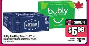 Chalo FreshCo Bubly Sparkling Water 12x355 mL Montellier Spring Water 10x355 mL offer
