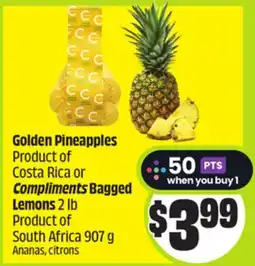 FreshCo Golden Pineapples Product of Costa Rica or Compliments 2 lb Product of South Africa 907 g offer