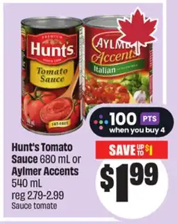 Chalo FreshCo Hunt's Tomato Sauce 680 mL or Aylmer Accents 540 mL offer