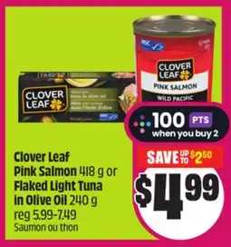 Chalo FreshCo Clover Leaf Pink Salmon 418 g or Flaked Light Tuna in Olive Oil 240 g offer