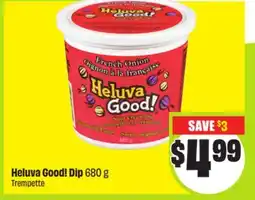 FreshCo Heluva Good! Dip 680 g offer
