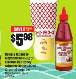 FreshCo Kewpie Japanese Mayonnaise 450 g or Lee Kum Kee Honey Sriracha Sauce 445 mL Selected Varieties offer